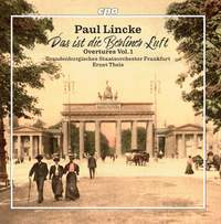 Paul Lincke: Overtures, Vol. 1
