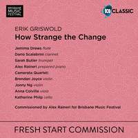Erik Griswold: How Strange the Change