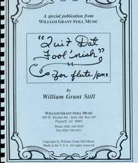 William Grant Still: Quit Dat Fool'nish