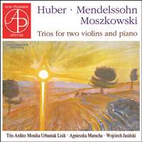 Huber *Mendelssohn* Moszkowski - Trios