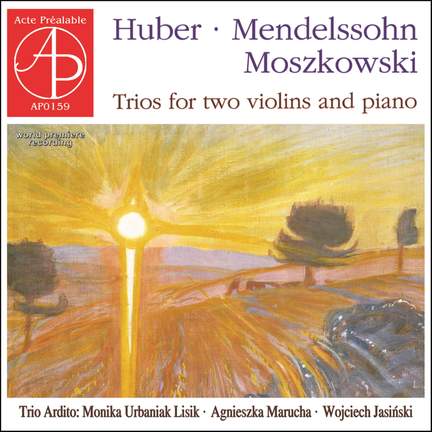 Huber *Mendelssohn* Moszkowski - Trios