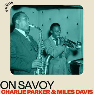 On Savoy: Charlie Parker & Miles Davis