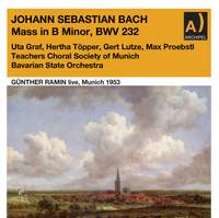 J. S. Bach: Mass in B Minor, BWV 232 (Live)