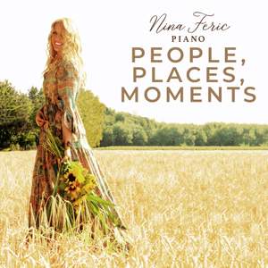 Nina Feric: People, Places, Moments