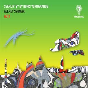 Alexey Syumak, Boris Yukhananov: Sverliytsy, Act I