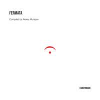 Fermata. Compiled by Alexey Munipov