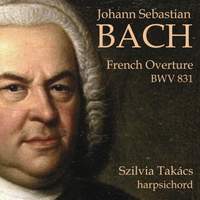Johann Sebastian Bach: French Overture BWV 831