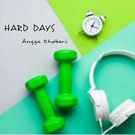 HARD DAYS
