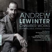 Andrew Lewinter: Chamber Works for Horn, Oboe, Strings & Piano