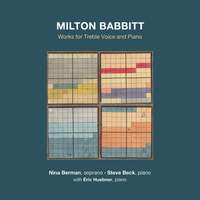 Babbitt: Works for Treble Voice & Piano