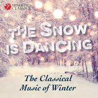 The Snow is Dancing - The Classical Music of Winter