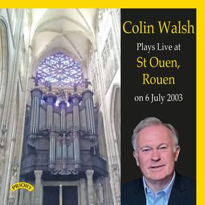 Colin Walsh Plays Live at St. Ouen, Rouen on 6 July 2003