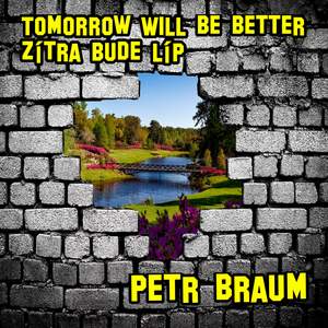 Tomorrow Will Be Better