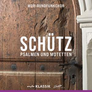 Heinrich Schütz: Psalmen und Motetten