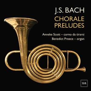 J.S. Bach Chorale Preludes: Arranged For Corno Da Tirarsi and Organ