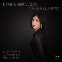 Darkness Illuminated: Nafis Umerkulova Plays Piano Music by Scriabin and Stanchinsky