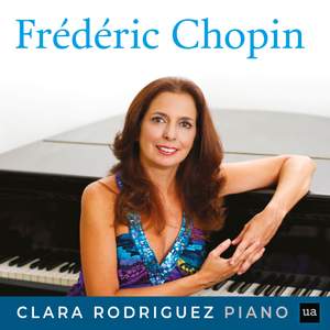 Frédéric Chopin: Clara Rodriguez, Piano