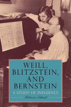 Weill, Blitzstein, and Bernstein: A Study of Influence