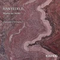 Ivan Fedele: Works For Violin