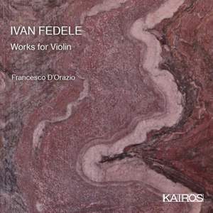Ivan Fedele: Works For Violin