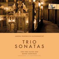 Kleinknecht: Trio Sonatas For 2 Transverse Flutes and Basso Continuo