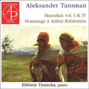 Aleksander Tansman - Mazurkas, Vol. I & IV