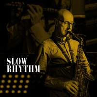 Slow Rhythm