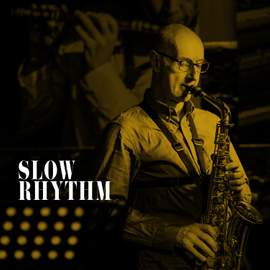 Slow Rhythm