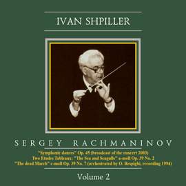 Ivan Shpiller is Conducting, Vol. 2: Rachmaninov