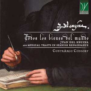 Todos los bienes del mundo - Juan del Encina and Music Traits in Spanish Renaissance