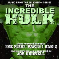 The Incredible Hulk: Music From The Episodes 'The First: Pts. 1 & 2'