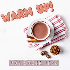 Warm up! Hot Cocoa Jazz