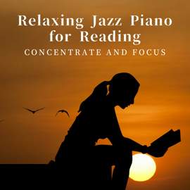 Relaxing Jazz Piano for Reading ~ Concentrate and Focus ~