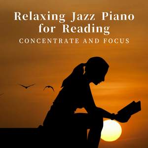 Relaxing Jazz Piano for Reading ~ Concentrate and Focus ~