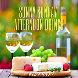 Sunny Sunday Afternoon Drinks Jazz Piano