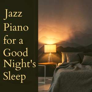 Jazz Piano for a Good Night's Sleep