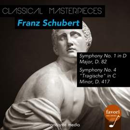 Classical Masterpieces - Franz Schubert Symphonies Nos. 1 & 4