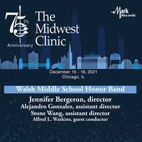 2021 Midwest Clinic: Walsh Middle School Honor Band (Live)