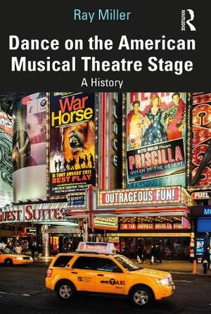 Dance on the American Musical Theatre Stage: A History
