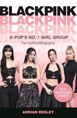 Blackpink: K-Pop's No.1 Girl Group