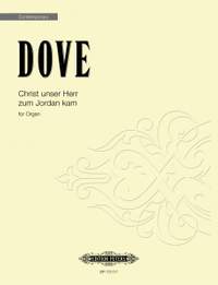 Dove, Jonathan: Christ unser Herr zum Jordan kam