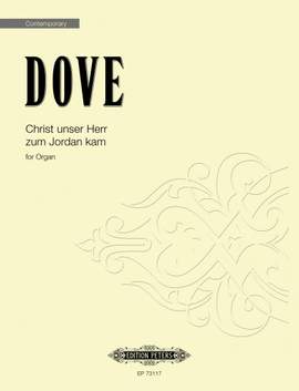 Dove, Jonathan: Christ unser Herr zum Jordan kam (organ)