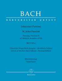 J.S. Bach: St. John Passion "O Mensch, bewein" BWV 245.2 - Version II (1725)