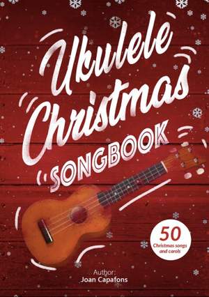 Joan Capafons: Ukulele Christmas Songbook