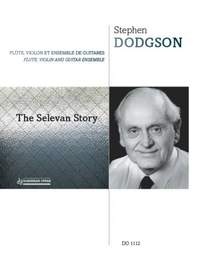 Stephen Dodgson: The Selevan Story