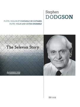 Stephen Dodgson: The Selevan Story