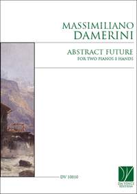 Massimiliano Damerini: Abstract Future, for two Pianos 8 hands