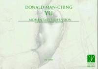 Man-Ching Donald Yu: Momentary Suspension
