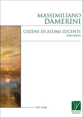 Massimiliano Damerini: Catene di atomi lucenti, for Piano
