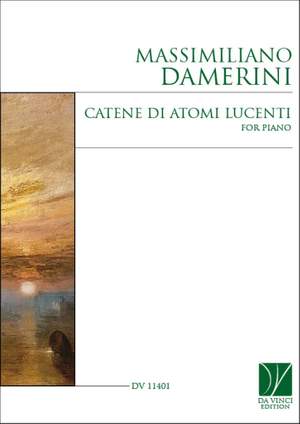Massimiliano Damerini: Catene di atomi lucenti, for Piano